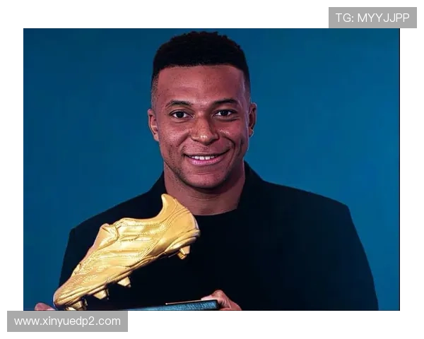 姆巴佩荣获欧洲金靴感恩队友与球迷期待与皇马共赢更多冠军